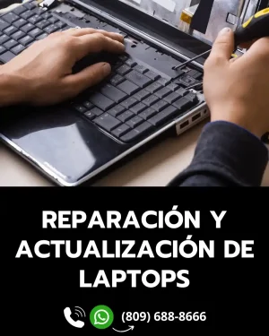 Reparación y Actualización De Laptop. Servicio Técnico en Santo Domingo ESTE.